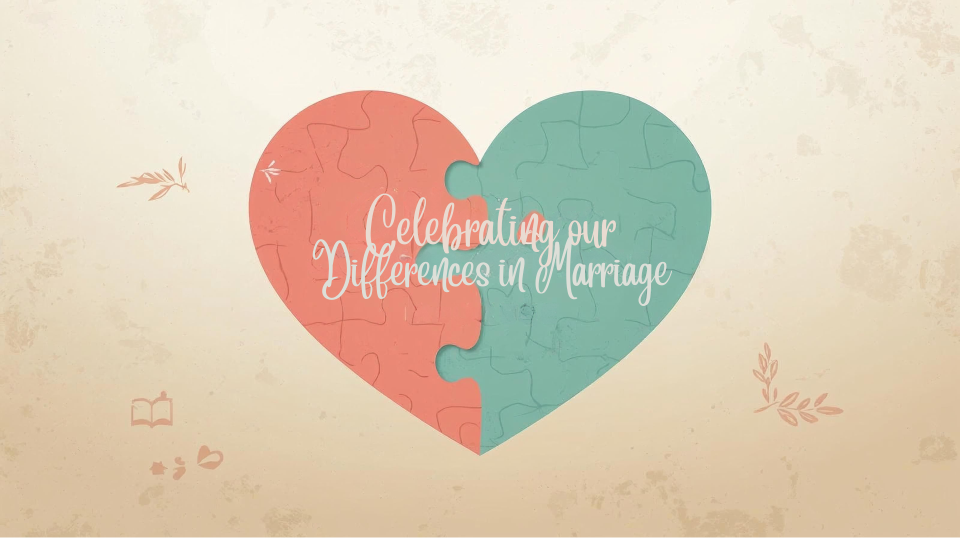 Celebrating Our Differences in Marriage